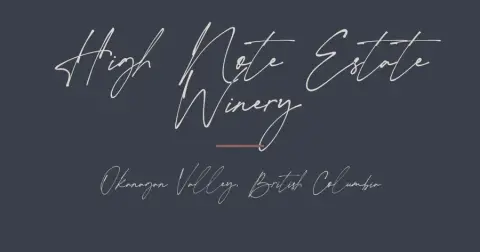 High Note Estate Winery — Okanagan Valley, British Columbia